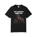 GO VEGAN AND D*E T-shirt